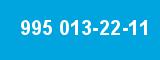 995 013-22-11